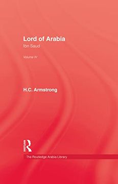 portada Lord of Arabia: Ibn Saud (Kegan Paul Arabia Library) (en Inglés)
