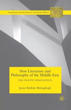 portada New Literature and Philosophy of the Middle East: The Chaotic Imagination (en Inglés)