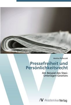 portada Pressefreiheit und Persönlichkeitsrecht: Am Beispiel des Stasi-  Unterlagen-Gesetzes