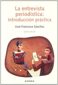 portada La Entrevista Periodística: Introducción Práctica (Comunicación) (in Spanish)