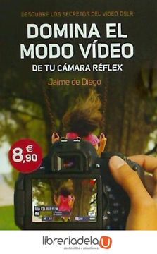 portada Domina el Modo Vídeo en tu Cámara Réflex (in Spanish)