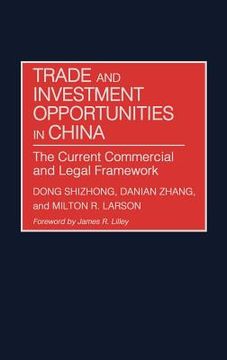 portada trade and investment opportunities in china: the current commercial and legal framework (en Inglés)