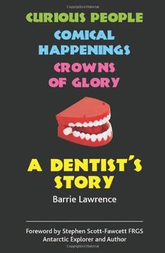 portada A Dentist's Story - Curious People, Comical Happenings, Crowns of Glory (en Inglés)
