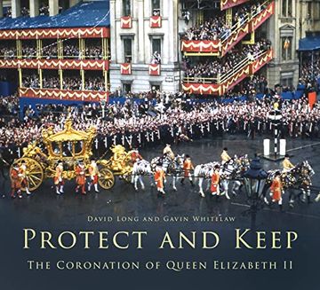 portada Protect and Keep: The Coronation of Queen Elizabeth II (en Inglés)
