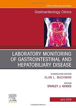 portada Laboratory Monitoring of Gastrointestinal and Hepatobiliary Disease, an Issue of Gastroenterology Clinics of North America (The Clinics: Internal Medicine) (en Inglés)