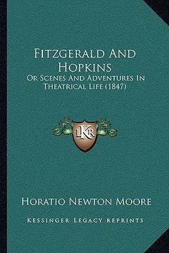 portada fitzgerald and hopkins: or scenes and adventures in theatrical life (1847)