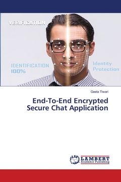 portada End-To-End Encrypted Secure Chat Application (en Inglés)