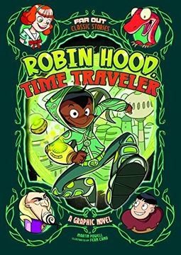 portada Robin Hood, Time Traveler: A Graphic Novel (Far out Classic Stories) (en Inglés)