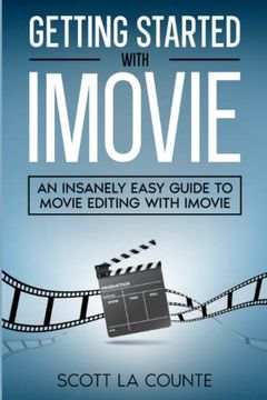 portada Getting Started with iMovie: An Insanely Easy Guide to Movie Editing With iMovie (en Inglés)