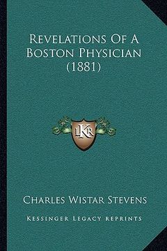 portada revelations of a boston physician (1881) (in English)