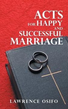 portada Acts for Happy and Successful Marriage (en Inglés)