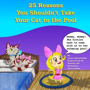 portada 25 Reasons You Shouldn't Take Your Cat to the Pool (en Inglés)