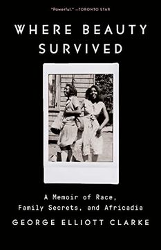 portada Where Beauty Survived: A Memoir of Race, Family Secrets, and Africadia (en Inglés)