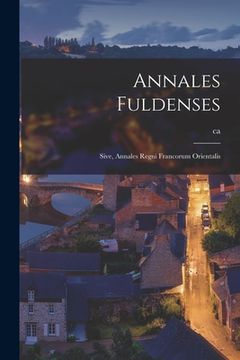 portada Annales fuldenses: Sive, Annales regni Francorum orientalis (en Latin)