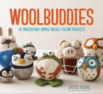 portada Woolbuddies: 20 Irresistibly Simple Needle Felting Projects (en Inglés)