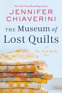 portada The Museum of Lost Quilts: An elm Creek Quilts Novel (The elm Creek Quilts Series, 22) (in English)