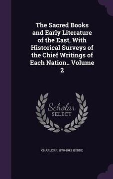 portada The Sacred Books and Early Literature of the East, With Historical Surveys of the Chief Writings of Each Nation.. Volume 2 (en Inglés)