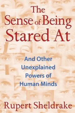 portada the sense of being stared at: and other unexplained powers of human minds
