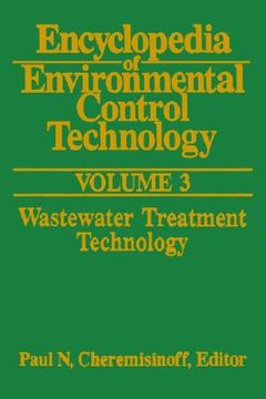 portada encyclopedia of environmental control technology: volume 3: wastewater treatment technology (en Inglés)