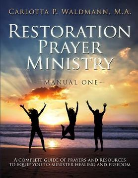 portada Restoration Prayer Ministry Manual One (en Inglés)