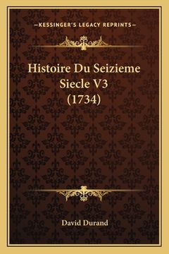 portada Histoire Du Seizieme Siecle V3 (1734) (en Francés)