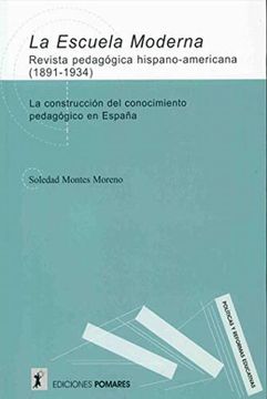 portada La Escuela Moderna. Revista pedagógica hispano-americana (1891-1934): la construcción del conocimiento pedagógico en España (in Spanish)