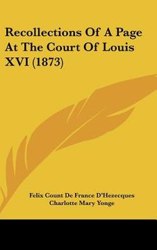 portada recollections of a page at the court of louis xvi (1873) (en Inglés)