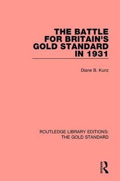 portada The Battle for Britain's Gold Standard in 1931