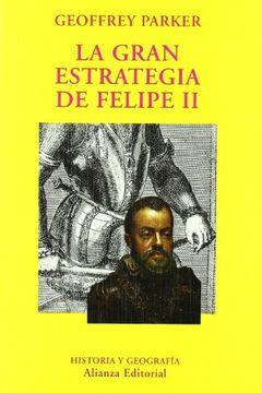 portada La Gran Estrategia de Felipe ii (el Libro Universitario - Ensayo)