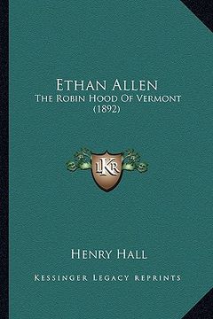 portada ethan allen: the robin hood of vermont (1892) the robin hood of vermont (1892) (en Inglés)