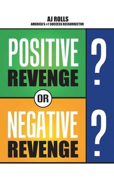 portada Positive Revenge or Negative Revenge (en Inglés)