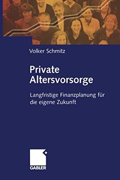 portada Private Altersvorsorge: Langfristige Finanzplanung Für Die Eigene Zukunft (en Alemán)