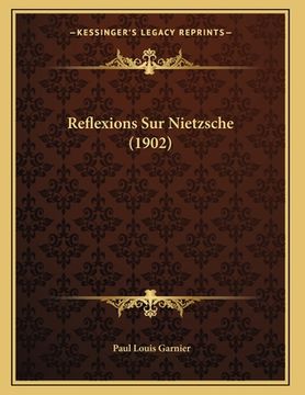 portada Reflexions Sur Nietzsche (1902) (in French)