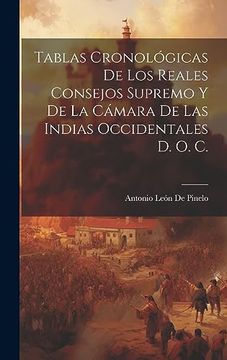 portada Tablas Cronológicas de los Reales Consejos Supremo y de la Cámara de las Indias Occidentales d. O. C. (in Spanish)