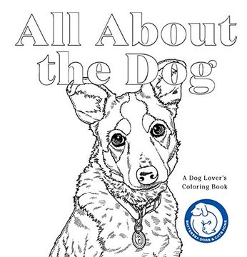 portada All about the Dog: A Dog Lover's Coloring Book