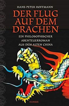 portada Der Flug auf dem Drachen: Ein Philosophischer Abenteuerroman aus dem Alten China