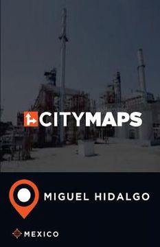portada City Maps Miguel Hidalgo Mexico (in English)