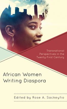 portada African Women Writing Diaspora: Transnational Perspectives in the Twenty-First Century (en Inglés)