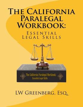 portada The California Paralegal Workbook: Essential Legal Skills (en Inglés)