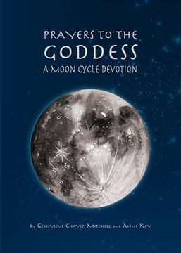portada Prayers to the Goddess: A Moon Cycle Devotion (en Inglés)