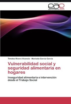 portada Vulnerabilidad social y seguridad alimentaria en hogares: Inseguridad alimentaria e intervención desde el Trabajo Social (Spanish Edition)