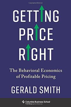 portada Getting Price Right: The Behavioral Economics of Profitable Pricing (en Inglés)