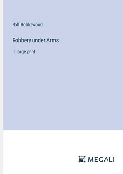 portada Robbery under Arms: in large print (en Inglés)