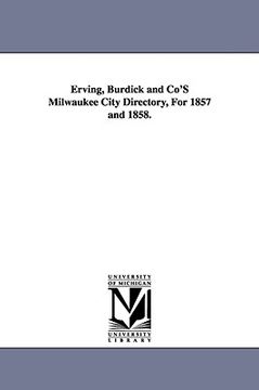 portada erving, burdick and co's milwaukee city directory, for 1857 and 1858.