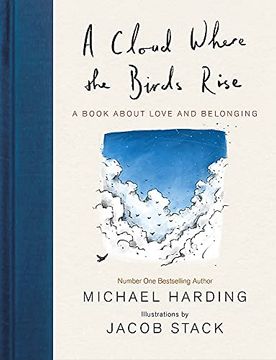 portada A Cloud Where the Birds Rise: A Book About Love and Belonging (in English)