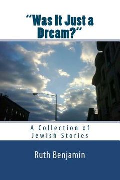 portada "Was It Just a Dream?" - A Collection of Jewish Stories (en Inglés)