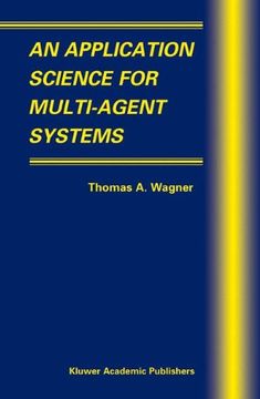 portada An Application Science for Multi-Agent Systems (Multiagent Systems, Artificial Societies, and Simulated Organizations)