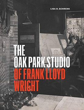 portada The oak Park Studio of Frank Lloyd Wright (Chicago Architecture and Urbanism) (en Inglés)