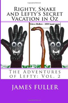 portada Righty, Snake and Lefty's Secret Vacation in oz: The Adventures of Lefty: Vol. 2 (en Inglés)