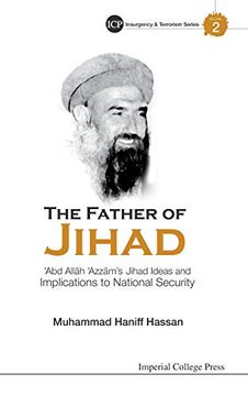 portada The Father of Jihad: 'abd Allāh 'azzām's Jihad Ideas and Implications to National Security (Insurgency and Terrorism Series) (en Inglés)